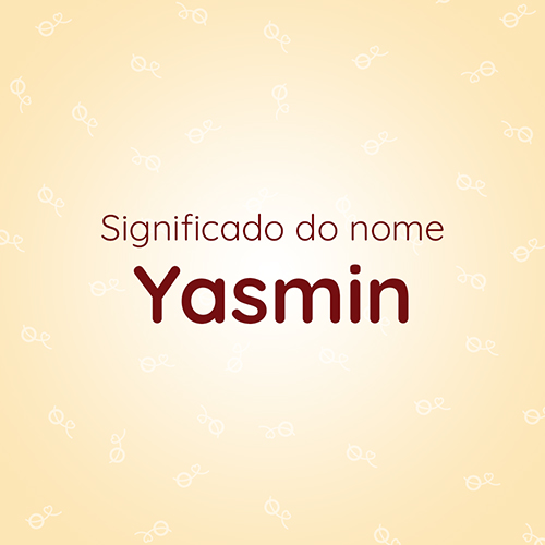 Leia mais sobre o artigo Significado do nome Yasmin